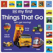 My First Things That Go Lets Get Moving