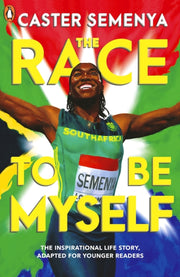 Race To Be Myself Adapted For Young Read
