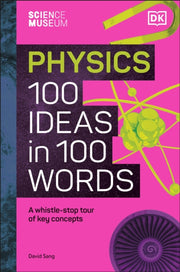 Physics 100 Ideas In 100 Words