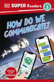 Dk Super Readers 3/how Do We Communicate