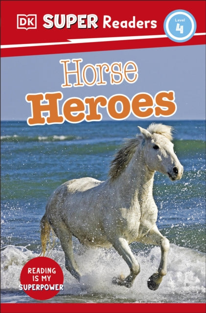 Dk Super Readers Level 4 Horse Heroes