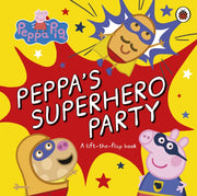 Peppas Superhero Party Lift The Flap Bk