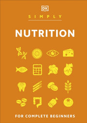 Simply Nutrition For Complete Beginners