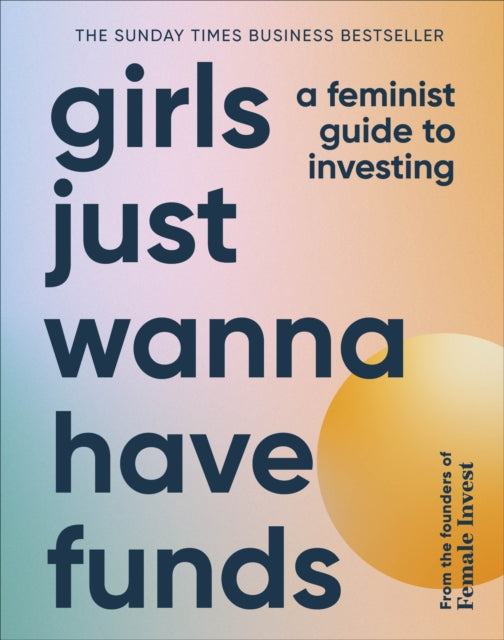 Girls Just Wanna Have Funds By Falkenberg, Camilla