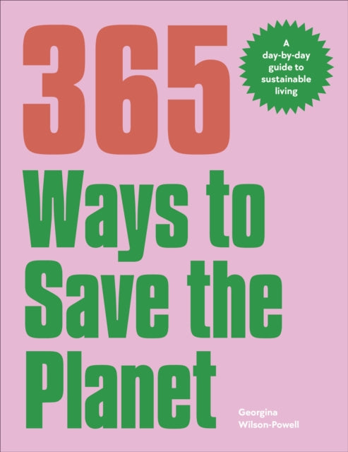 365 Ways To Save The Planet