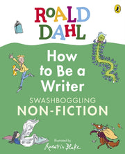 Roald Dahl How To Be A Writer