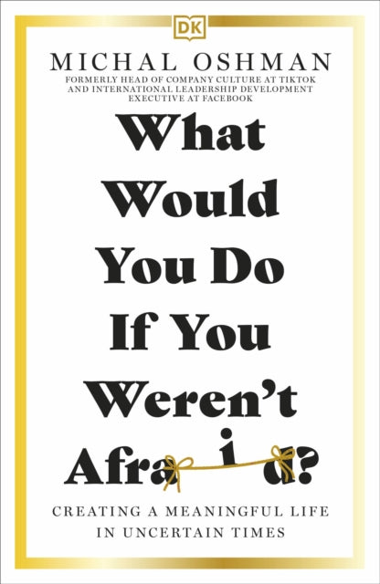 What Would You Do If You Werent Afraid