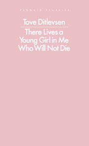 There Lives A Young Girl In Me Who Will By Ditlevsen, Tove