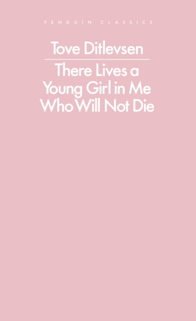 There Lives A Young Girl In Me Who Will By Ditlevsen, Tove