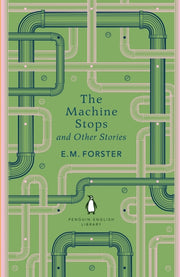 Machine Stops & Other Stories