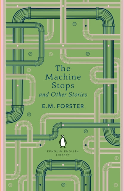 Machine Stops & Other Stories