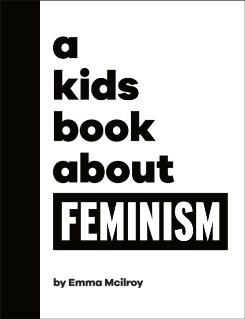 Kids Book About Feminism By Mcilroy, Emma