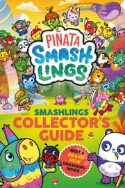 Pinata Smashlings Collectors Guide