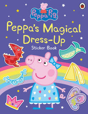 Peppas Magical Dressup Sticker Book By Peppa Pig