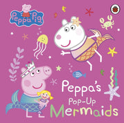 Peppa Pig Peppas Pop Up Mermaids