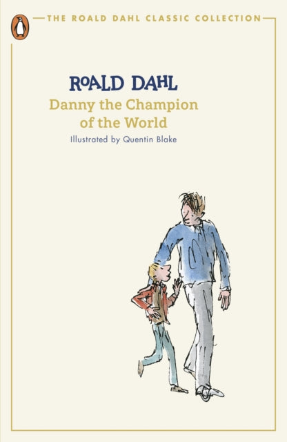 Danny And The Champion Of The World (cla By Dahl, Roald