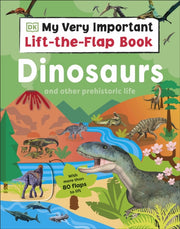 Dinosaurs Lift The Flap Book