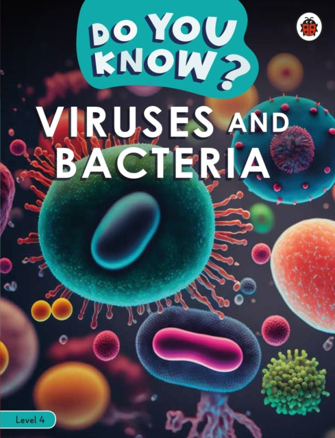 Do You Know Viruses & Bacteria Level 4