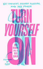 Turn Yourself On