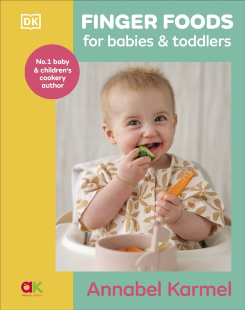 Finger Foods For Babies & Toddlers By Karmel, Annabel