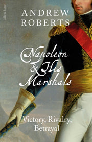 Napoleon & His Marshals By Roberts, Andrew