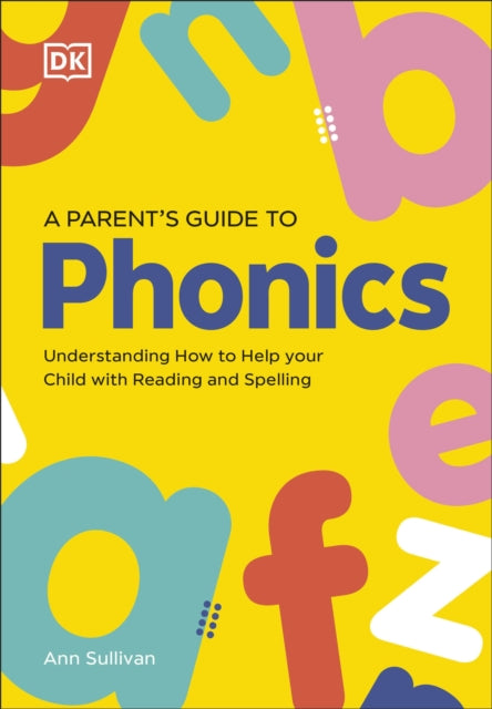 Dk Super Phonics/parents Guide To Phonic