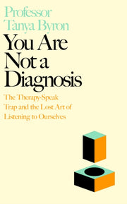 You Are Not A Diagnosis By Byron, Tanya