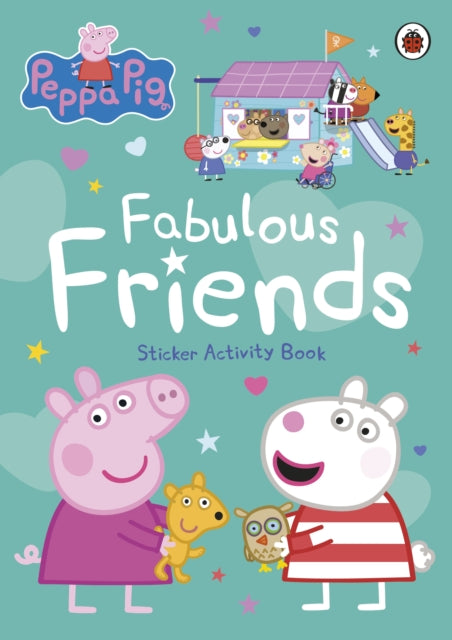 Fabulous Friends Sticker Activity Book By Peppa Pig