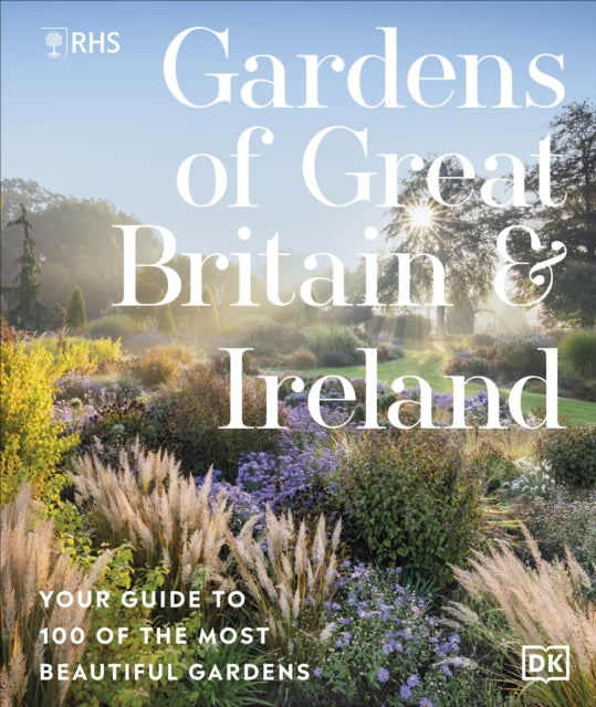 Rhs Gardens Of Great Britain & Ireland By Royal Horticultural