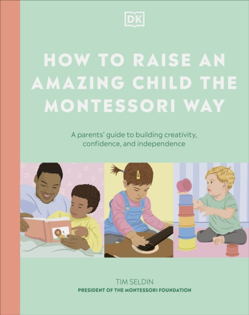 How To Raise/child The Montessori Way By Seldin, Tim