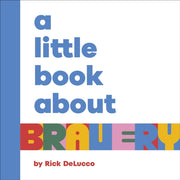 Little Book About Bravery