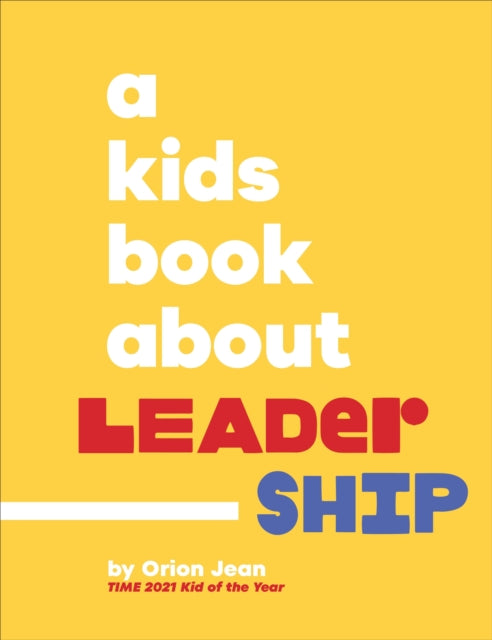 Kids Book About Leadership By Jean, Orion