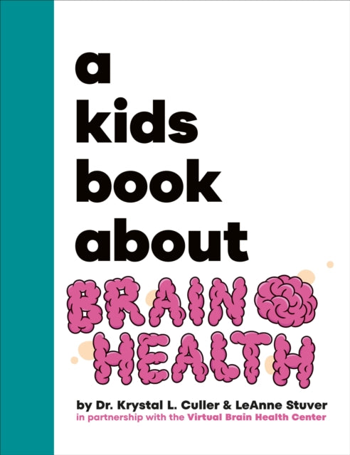Kids Book About Brain Health By Culler, Krystal