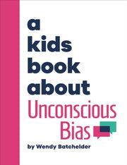 Kids Book About Unconscious Bias By Batchelder, Wendy