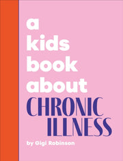 Kids Book About Chronic Illness