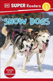 Snow Dogs Level 2 Reader