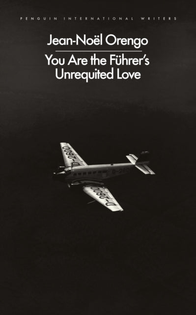 You Are The Fuhrers Unrequited Love By Orengo, Jean-noel