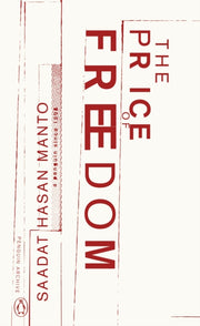 Price Of Freedom By Manto  Saadat Hasan