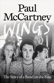 Wings The Story Of A Band On The Run