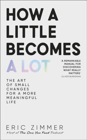 How A Little Becomes A Lot