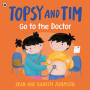 Topsy & Tim Go To The Doctor