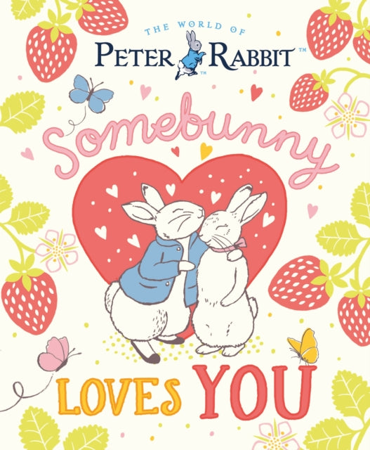 Peter Rabbit Somebunny Loves You
