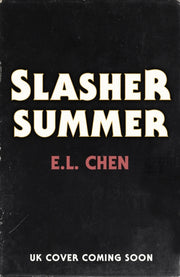Slasher Summer By Chen, E L