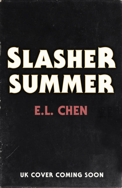 Slasher Summer By Chen, E L