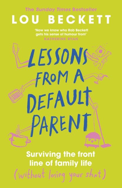 Lessons From A Default Parent By Beckett, Lou