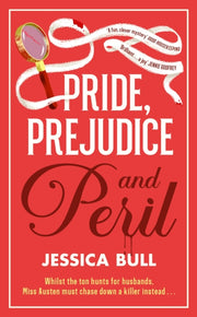 Pride Prejudice & Peril By Bull, Jessica
