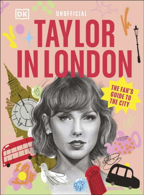 Taylor In London/fans Guide To The City