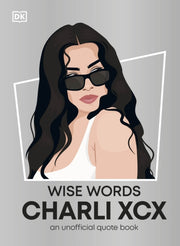 Wise Words By Charli Xcx