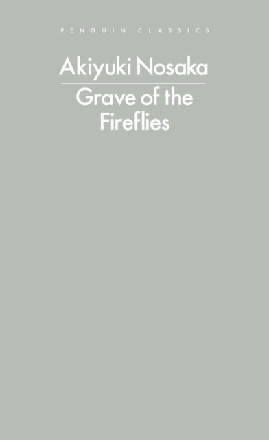 Grave Of The Fireflies By Nosaka, Akiyuki