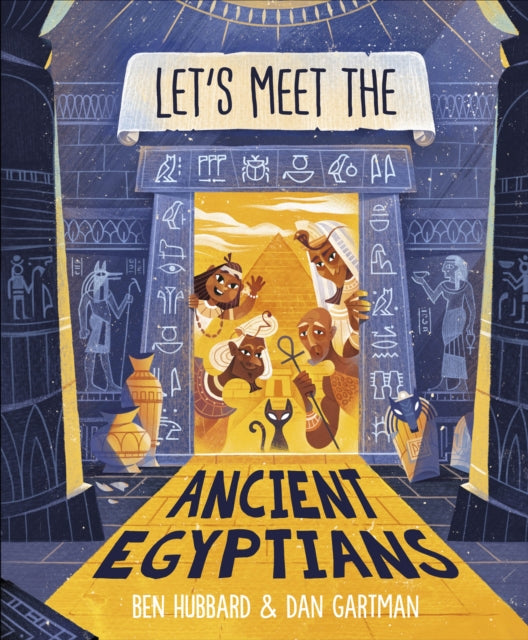 Lets Meet The Ancient Egyptians